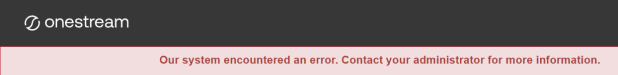 The global home page has a black banner at the top with the OneStream logo. The error message has a pink background with red text.